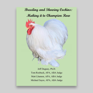 Breeding and Showing Cochins: Making it to Champion Row