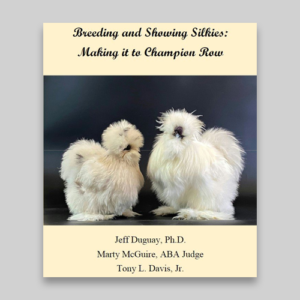 Breeding and Showing Silkies: Making it to Champion Row
