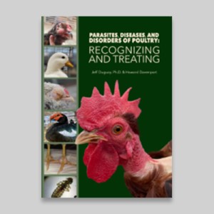 Parasites, Diseases, and Disorders of Poultry: Recognizing and Treating